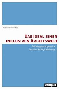 Das Ideal einer inklusiven Arbeitswelt - Hauke Behrendt - E-Book