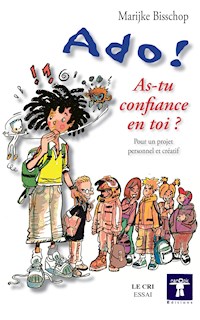 Ado ! As-tu confiance en toi ? - Marijke Bisschop - E-Book