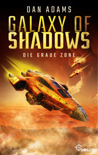 Galaxy of Shadows - Die graue Zone - Dan Adams - E-Book