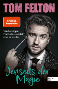 Jenseits der Magie - Tom Felton - E-Book