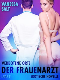 Verbotene Orte: Der Frauenarzt - Erotische Novelle - Vanessa Salt - E-Book