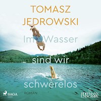 Im Wasser sind wir schwerelos - Tomasz Jedrowski - E-Book + Hörbuch