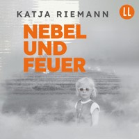 Nebel und Feuer - Katja Riemann - E-Book + Hörbuch