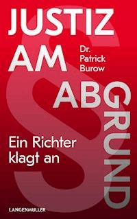 Justiz am Abgrund - Patrick Burow - E-Book