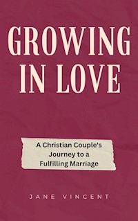 Growing In Love - Jane Vincent - E-Book