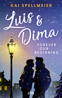Luis & Dima - Forever our beginning - Kai Spellmeier - E-Book