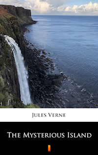 The Mysterious Island - Jules Verne - E-Book