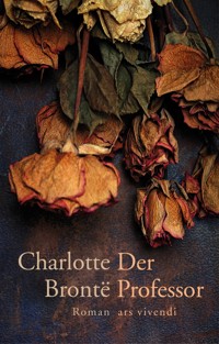 Der Professor - Charlotte Brontë - E-Book