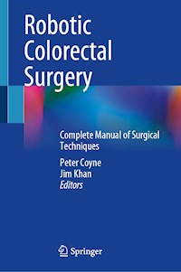 Robotic Colorectal Surgery -  - E-Book
