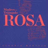 Madres del triángulo rosa - Claudia Martelo - Hörbuch