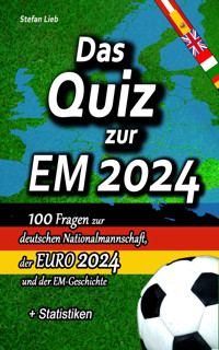 Das Quiz zur EM 2024 - Stefan Lieb - E-Book