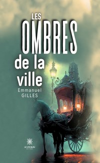Les ombres de la ville - Emmanuel Gilles - E-Book