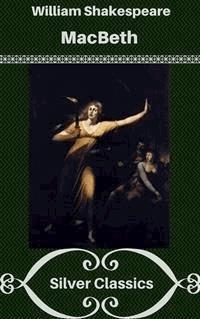 Macbeth (Silver Classics) - William Shakespeare - E-Book