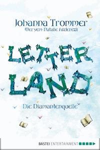 Letterland - Die Diamantenquelle - Johanna Trommer - E-Book