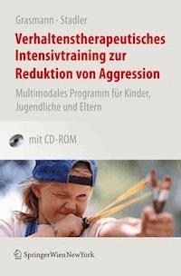 Verhaltenstherapeutisches Intensivtraining zur Reduktion von Aggression - Dörte Grasmann - E-Book