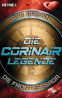Die Corinair-Legende - Die Frontier-Saga 3 - Ryk Brown - E-Book