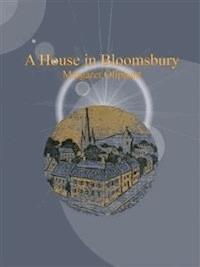 A House in Bloomsbury - Margaret Oliphant - E-Book