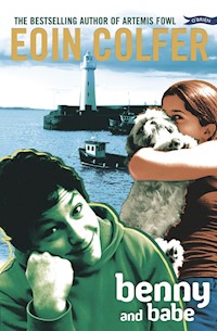 Benny and Babe - Eoin Colfer - E-Book