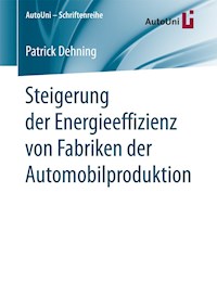 Steigerung der Energieeffizienz von Fabriken der Automobilproduktion - Patrick Dehning - E-Book