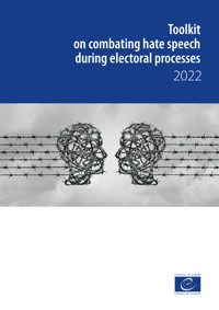Toolkit on combating hate speech during electoral processes - Council of Europe - E-Book