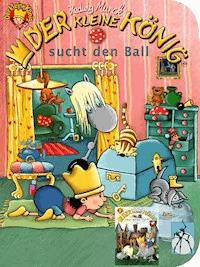 Der kleine König sucht den Ball / baut einen Turm - Hedwig Munck - E-Book