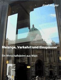 Melange, Verkehrt und Einspänner - Josef Mugler - E-Book