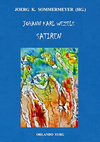 Johann Karl Wezels Satiren - Johann Karl Wezel - E-Book