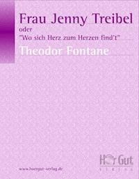 Frau Jenny Treibel oder 'Wo sich Herz zum Herzen find't' - Theodor Fontane - E-Book