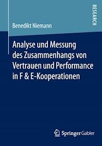 Analyse und Messung des Zusammenhangs von Vertrauen und Performance in F & E-Kooperationen - Benedikt Niemann - E-Book