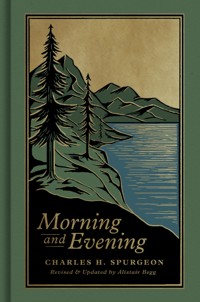 Morning and Evening - Charles H. Spurgeon - E-Book