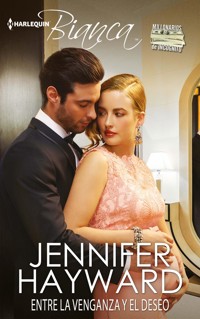 Entre la venganza y el deseo - Jennifer Hayward - E-Book