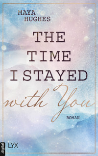 The Time I Stayed With You - Maya Hughes - E-Book + Hörbuch