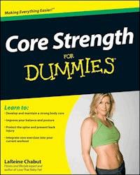 Core Strength For Dummies - LaReine Chabut - E-Book
