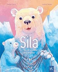 SILA le raccommodeur de banquise - Gaëtan Serra - E-Book
