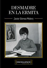 Desmadre en la ermita - Javier Gómez Molero - E-Book