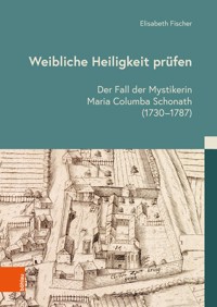 Weibliche Heiligkeit prüfen - Elisabeth Fischer - E-Book