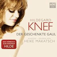 Der geschenkte Gaul - Hildegard Knef - Hörbuch
