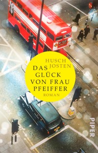 Das Glück von Frau Pfeiffer - Husch Josten - E-Book