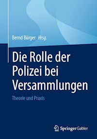Die Rolle der Polizei bei Versammlungen -  - E-Book
