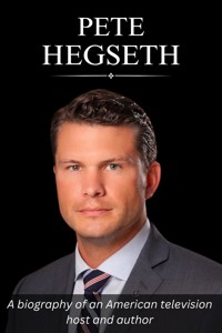 Pete Hegseth - Tina Evans - E-Book