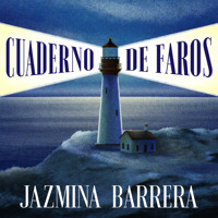 Cuaderno de faros - Jazmina Barrera - Hörbuch