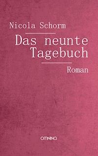 Das neunte Tagebuch - Nicola Schorm - E-Book