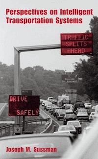 Perspectives on Intelligent Transportation Systems (ITS) - Joseph S. Sussman - E-Book