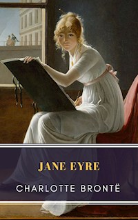 Jane Eyre - Charlotte Brontë - E-Book