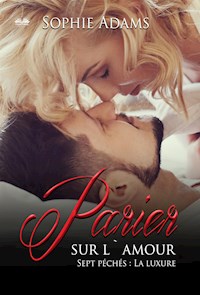 Parier Sur L'Amour - Sophie Adams - E-Book