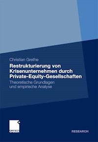 Restrukturierung von Krisenunternehmen durch Private-Equity-Gesellschaften - Christian Grethe - E-Book