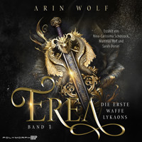 Erea - Die Erste Waffe Lykaons - Arin Wolf - Hörbuch