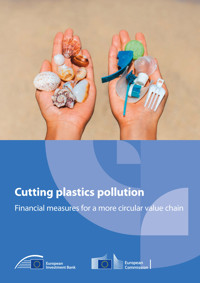 Cutting plastics pollution - European Investment Bank - kostenlos E-Book