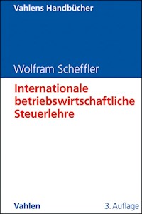 Internationale betriebswirtschaftliche Steuerlehre - Wolfram Scheffler - E-Book
