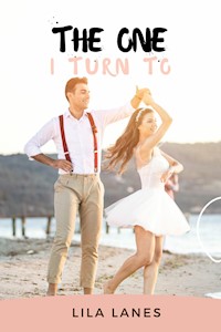 The One I Turn To - Lila Lanes - E-Book